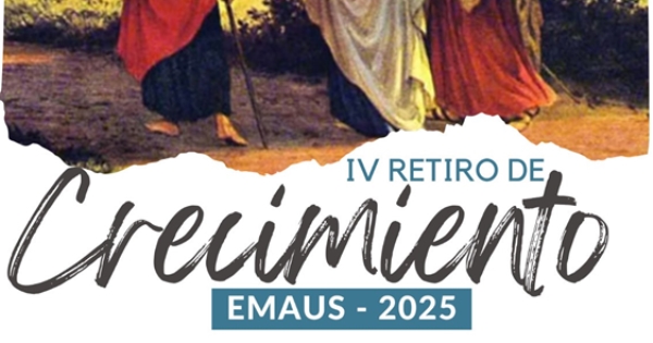 IV Retiro de Crecimiento Emaus 2025