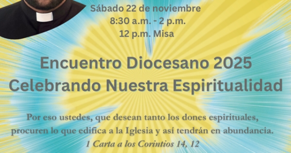 Encuentro Diocesano 2025 Celebrando Nuestra Espiritualidad